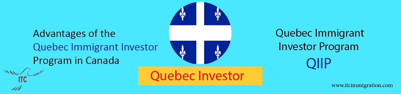 Advantages of the Quebec Investor Program immigrate to Canada