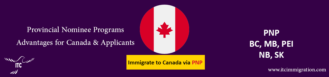 PNP Advantages for Canada & Applicants Immigrate to Canada