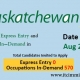 Saskatchewan Express Entry 26 Aug 2020 immigrate to Canada Saskatchewan Occupation In-Demand 26 Aug 2020