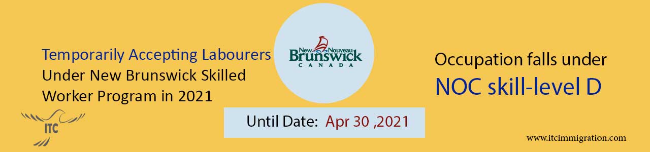 Temporarily Accepting Labourers Under New Brunswick Skilled Worker Program in 2021