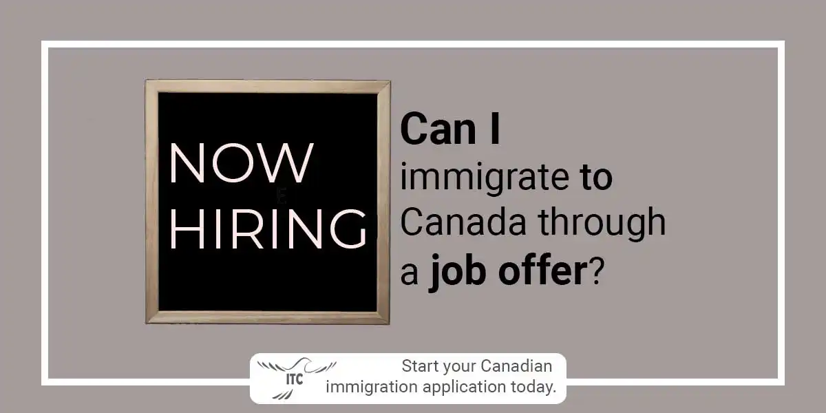 Can I immigrate to Canada through a job offer?