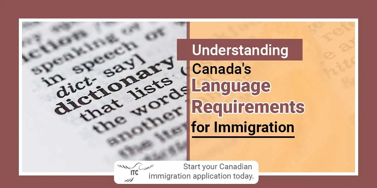 Understanding Canada's Language Requirements for Immigration