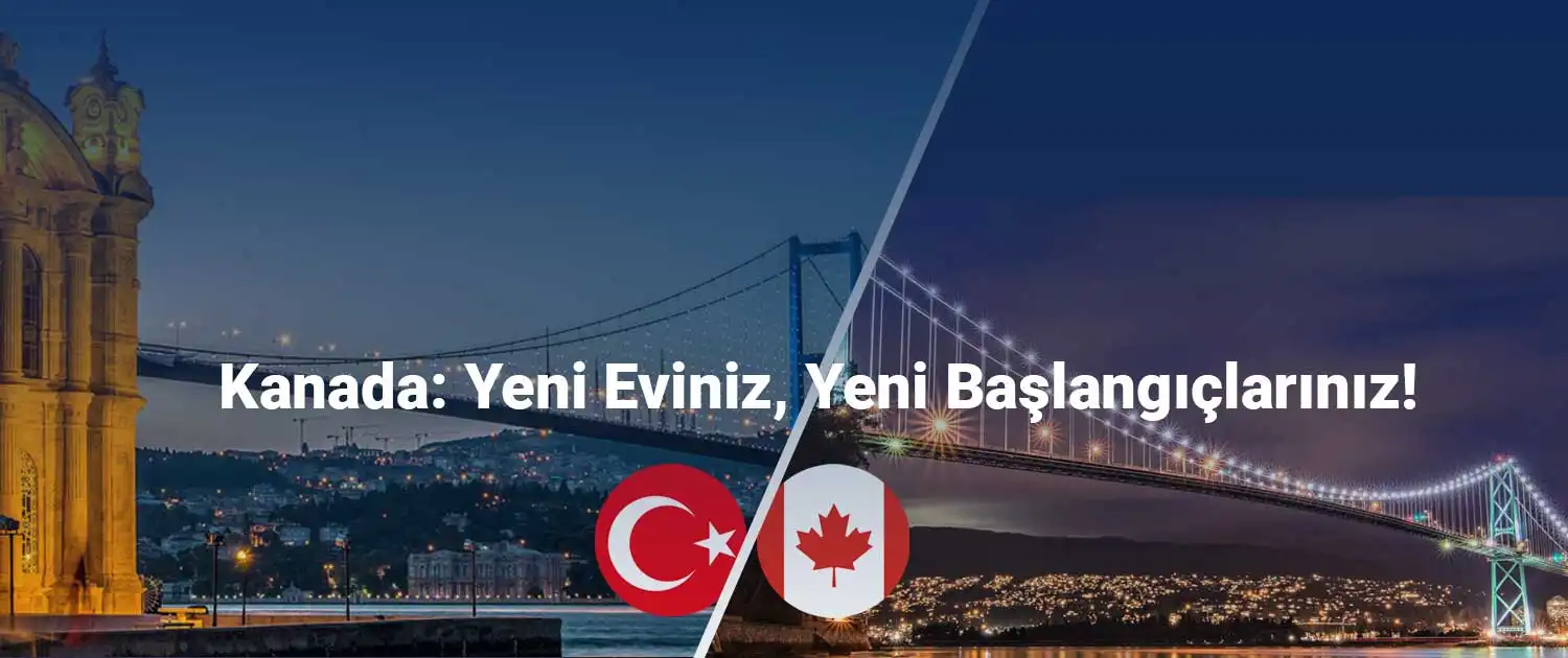 Kanada: Yeni Eviniz, Yeni Başlangıçlarınız!